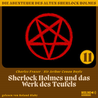 Sherlock Holmes, Sir Arthur Conan Doyle: Sherlock Holmes und das Werk des Teufels (Die Abenteuer des alten Sherlock Holmes, Folge 11)