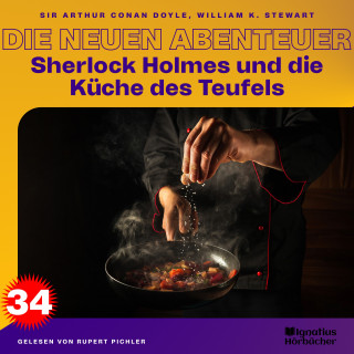 Sherlock Holmes: Sherlock Holmes und die Küche des Teufels (Die neuen Abenteuer, Folge 34)