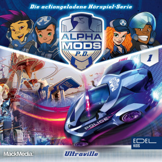 Alpha Mods: Folge 1: Ultraville (Das Original-Hörspiel zur TV-Serie)