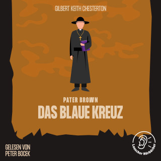 Pater Brown, Gilbert Keith Chesterton: Das blaue Kreuz