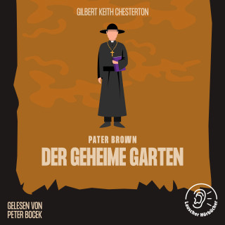 Pater Brown, Gilbert Keith Chesterton: Der geheime Garten