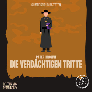 Pater Brown, Gilbert Keith Chesterton: Die verdächtigen Tritte