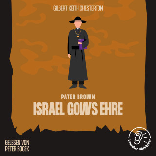 Pater Brown, Gilbert Keith Chesterton: Israel Gows Ehre
