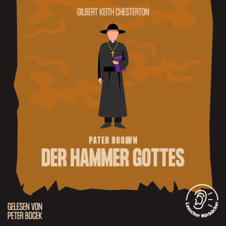 Pater Brown, Gilbert Keith Chesterton: Der Hammer Gottes
