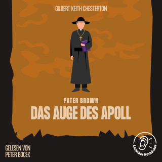 Pater Brown, Gilbert Keith Chesterton: Das Auge des Apoll