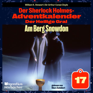 Sherlock Holmes: Am Berg Snowdon (Der Sherlock Holmes-Adventkalender: Der Heilige Gral, Folge 17)