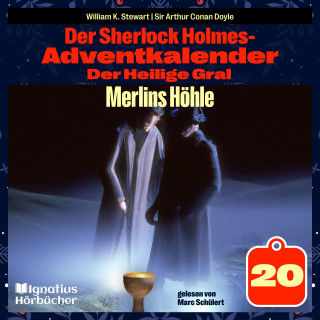 Sherlock Holmes: Merlins Höhle (Der Sherlock Holmes-Adventkalender: Der Heilige Gral, Folge 20)
