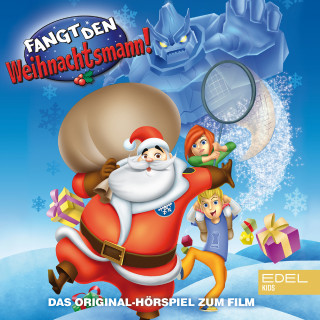 Fangt den Weihnachtsmann: Fangt den Weihnachtsmann (Das Original-Hörspiel zum Film)
