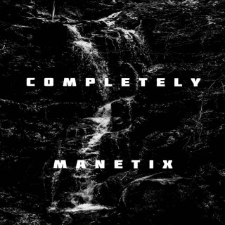 Manetix: Completely