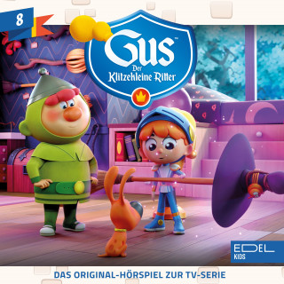 Gus - Der klitzekleine Ritter: Folge 8 (Das Original-Hörspiel zur TV-Serie)