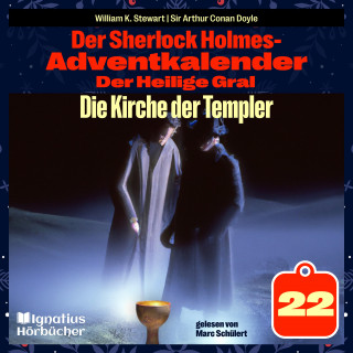 Sherlock Holmes: Die Kirche der Templer (Der Sherlock Holmes-Adventkalender: Der Heilige Gral, Folge 22)