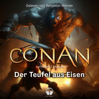 Der Vorleser, Robert E. Howard: Conan, Folge 10: Der Teufel aus Eisen