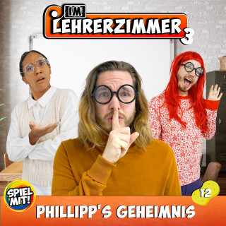 Im Lehrerzimmer, Spiel mit mir: Phillipp's Geheimnis