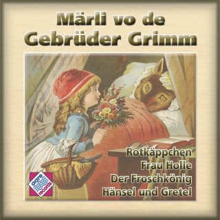 Gebrüder Grimm: Märli vo de Gebrüder Grimm, Vol. 1