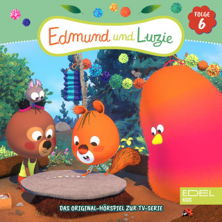 Edmund und Luzie: Folge 6 (Das Original-Hörspiel zur TV-Serie)