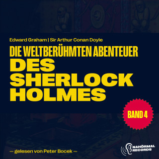 Sherlock Holmes, Sir Arthur Conan Doyle: Die weltberühmten Abenteuer des Sherlock Holmes (Band 4)