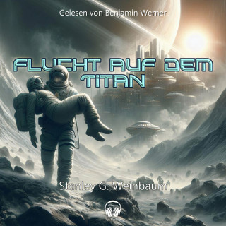 Der Vorleser, Stanley G. Weinbaum: Flucht auf dem Titan