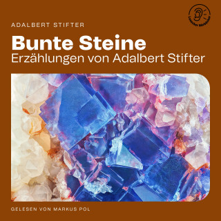 Adalbert Stifter: Bunte Steine