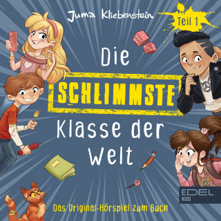 Die Schlimmste Klasse der Welt: Folge 1 (Das Original-Hörspiel zum Buch - Band 1)