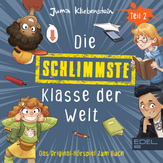 Die Schlimmste Klasse der Welt: Folge 2 (Das Original-Hörspiel zum Buch - Band 1)