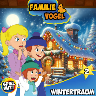 Familie Vogel, Spiel mit mir: Wintertraum - Teil 2