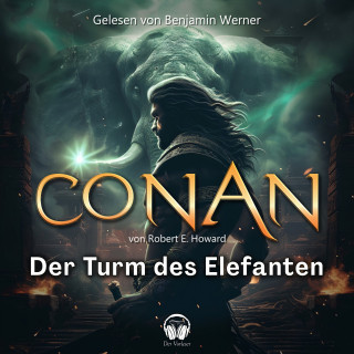 Der Vorleser, Robert E. Howard: Conan, Folge 3: Der Turm des Elefanten