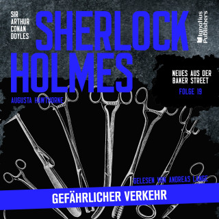 Sherlock Holmes - Neues aus der Baker Street, Sherlock Holmes: Sherlock Holmes: Gefährlicher Verkehr (Neues aus der Baker Street, Folge 19)