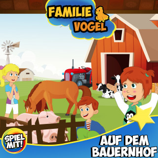 Familie Vogel, Spiel mit mir: Familie Vogel auf dem Bauernhof