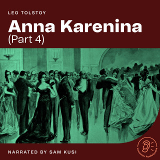 Leo Tolstoy: Anna Karenina (Part 4)