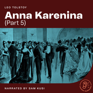 Leo Tolstoy: Anna Karenina (Part 5)