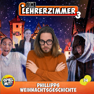 Im Lehrerzimmer, Spiel mit mir: Phillipps Weihnachtsgeschichte!