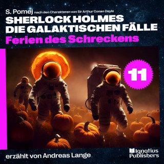 Sherlock Holmes, Sir Arthur Conan Doyle: Ferien des Schreckens (Sherlock Holmes - Die galaktischen Fälle, Folge 11)