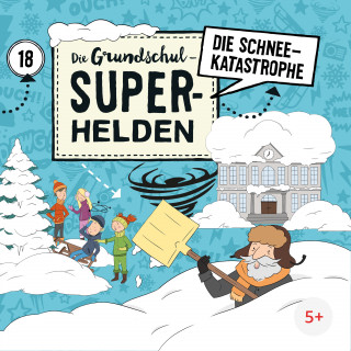 Die Grundschul-Superhelden: Folge 18: Die Schneekatastrophe