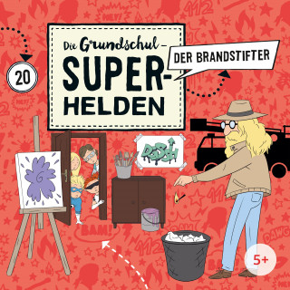 Die Grundschul-Superhelden: Folge 20: Der Brandstifter