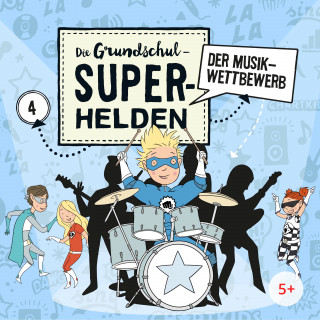 Die Grundschul-Superhelden: Folge 4: Der Musikwettbewerb