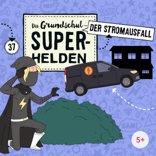 Die Grundschul-Superhelden: Folge 37: Der Stromausfall