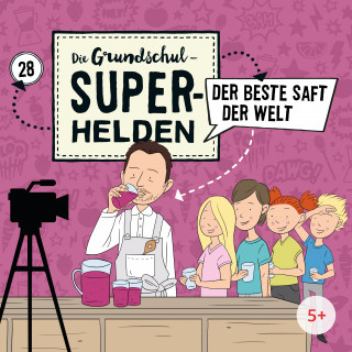 Die Grundschul-Superhelden: Folge 28: Der beste Saft der Welt