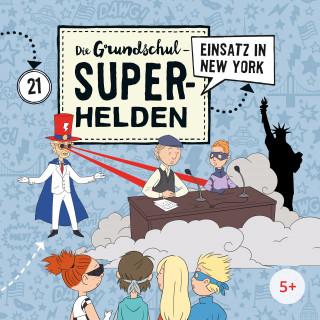 Die Grundschul-Superhelden: Folge 21: Einsatz in New York