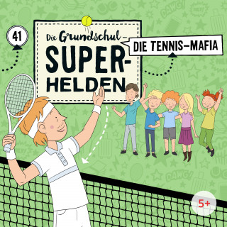 Die Grundschul-Superhelden: Folge 41: Die Tennismafia