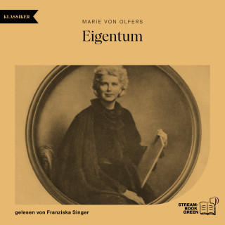 Marie von Olfers: Eigentum