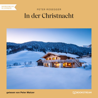 Peter Rosegger: In der Christnacht