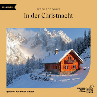 Peter Rosegger: In der Christnacht
