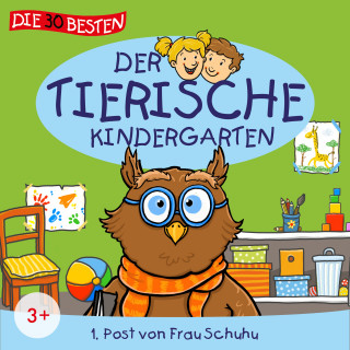 Der tierische Kindergarten: Folge 1: Post von Frau Schuhu