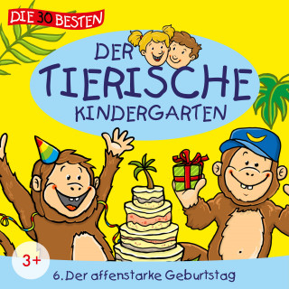 Der tierische Kindergarten: Folge 6: Der affenstarke Geburtstag