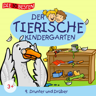 Der tierische Kindergarten: Folge 9: Drunter und Drüber