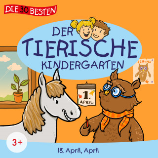 Der tierische Kindergarten: Folge 18: April, April