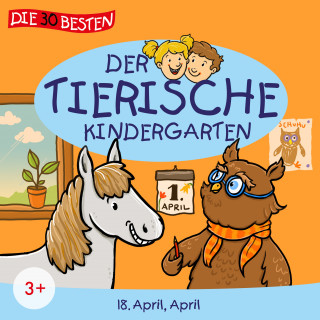 Der tierische Kindergarten: Folge 18: April, April