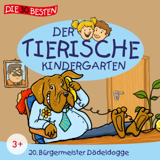 Der tierische Kindergarten: Folge 20: Bürgermeister Dödeldogge