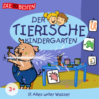 Der tierische Kindergarten: Folge 37: Alles unter Wasser