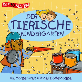 Der tierische Kindergarten: Folge 42: Morgenkreis mit der Dödeldogge